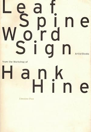 Leaf, Spine, Word, Sign: Artists Books from the Workshop of Hank Hine