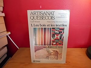 Seller image for ARTISANAT QUEBECOIS, NO 1 LES BOIS ET LES TEXTILES for sale by La Bouquinerie  Dd