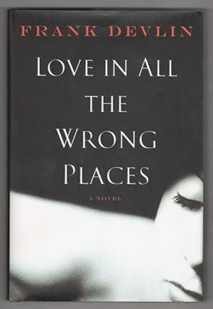 Seller image for Love in all the Wrong Places by Frank Devlin for sale by Heartwood Books and Art