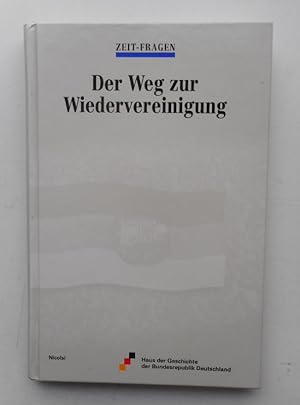 Bild des Verkufers fr Der Weg zur Wiedervereinigung. Wissenschaftliches Symposion am 20. November 1999. zum Verkauf von Der Buchfreund
