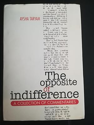 The Opposite of Indifference. A Collection of Commentaries