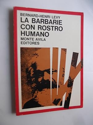 Seller image for La Barbarie Con Rostro Humano for sale by Libreria Babel