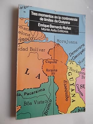 Seller image for Tres Momentos En La Controversia De Limites De Guayana for sale by Libreria Babel