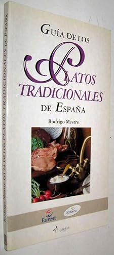 Imagen del vendedor de GUIA DE LOS PLATOS TRADICIONALES DE ESPAA - RODRIGO MESTRE a la venta por UNIO11 IMPORT S.L.