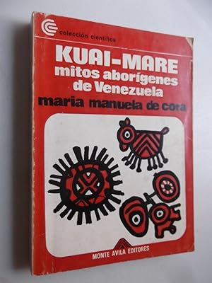 Imagen del vendedor de Kuai-Mare: Mitos Aborigenes De Venezuela a la venta por Libreria Babel