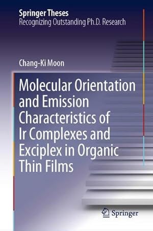 Seller image for Molecular Orientation and Emission Characteristics of Ir Complexes and Exciplex in Organic Thin Films for sale by AHA-BUCH GmbH