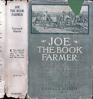 Joe The Book Farmer, Making Good on the Land