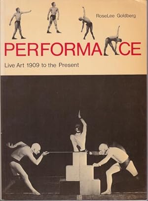 Imagen del vendedor de Performance. Live Art 1909 to the Present. With 174 illustrations a la venta por Graphem. Kunst- und Buchantiquariat