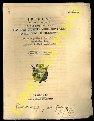 Pregone con cui si pubblica il Regio Brevetto 29 Ottobre 1839 ed annessa Tariffa dei diritti Sani...
