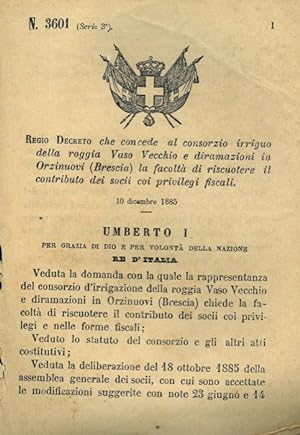 che concede al consorzio irriguo della roggia Vaso Vecchio e diramazioni in Orzinuovi (Brescia) l...