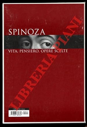 Spinoza. Vita, pensiero, opere scelte.