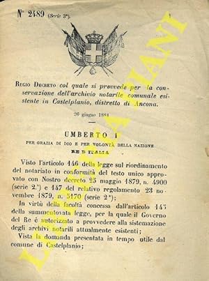 Regio Decreto col quale si provvede per la conservazione dell'archivio notarile comunale esistent...