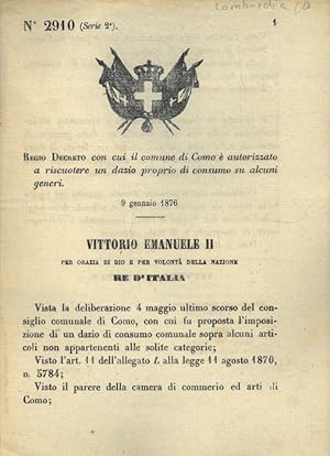 con cui il comune di Como è autorizzato a riscuotere un dazio proprio di consumo su alcuni generi.