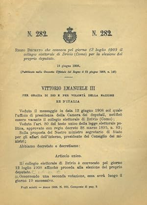 che convoca pel giorno 12 luglio 1909 il collegio elettorale di Brivio (Como) per la elezione del...