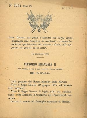 col quale è instituita nel Corpo Reale Equipaggi una categoria di Graduati e Comuni incaricata sp...