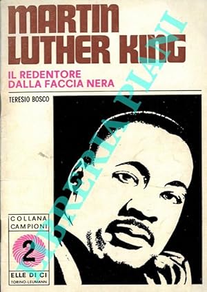 Martin Luther King. Il redentore dalla faccia nera.