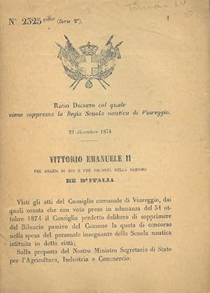 col quale viene soppressa la Regia Scuola Nautica di Viareggio.