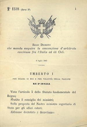 che manda eseguire la convenzione d'arbitrato conchiusa fra l'Italia ed il Chilì.