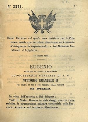 col quale sono instituiti per le Provincie Venete e pel territorio Mantovano un Comando d'Artigli...