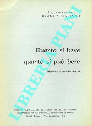 Seller image for Quanto si beve quanto si pu bere (risultati di una inchiesta) . for sale by Libreria Piani