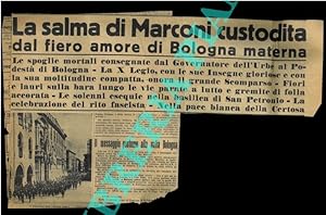 Pellegrinaggio alla culla della "radio" - La salma di Marconi custodita dal fiero amore di Bologn...