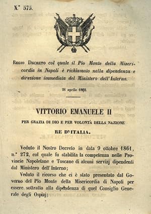 col quale il Pio Monte della Misericordia di Napoli passa alle dipendenze del Ministero dell'Inte...