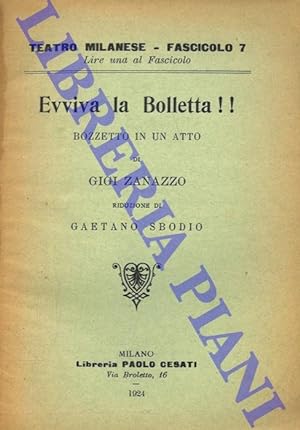 Evviva la Bolletta!! Bozzetto in un atto. Riduzione di Gaetano Sbodio.