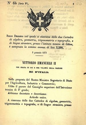 col quale a ciascuna delle due Cattedre di algebra, geometria, trigonometria e topografia, e di l...