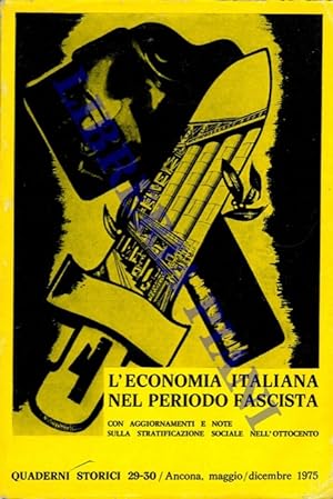L'economia italiana nel periodo fascista. Con aggiornamenti e note sulla stratificazione sociale ...