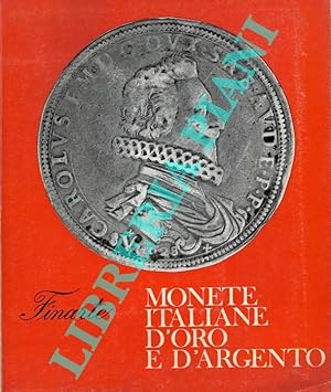 Monete italiane d'oro e d'argento. A cura di Renato Giannantoni.