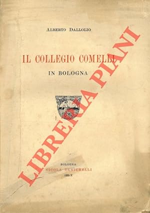 Immagine del venditore per Il Collegio Comelli in Bologna. venduto da Libreria Piani