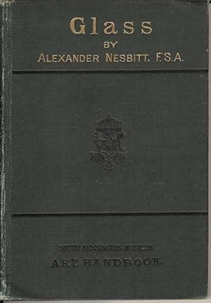 Imagen del vendedor de Glass, with numerous woodcuts. (South Kensington Museum Art Handbooks) a la venta por Joy Norfolk, Deez Books