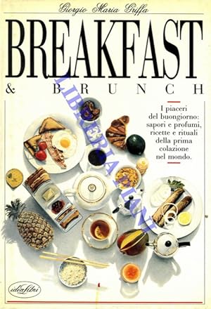 Immagine del venditore per Breakfast & Brunch. A cura di Maria Elisabetta Botto Poala. Ricette di Luisa Mella. venduto da Libreria Piani