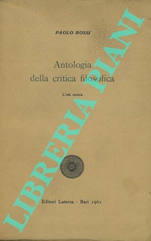 Antologia della critica filosofica. I. L'età antica.