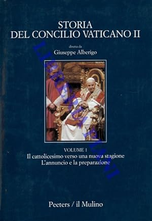 Storia del Concilio Vaticano II. Volume I. Il cattolicesimo verso una nuova stagione. L'annuncio ...