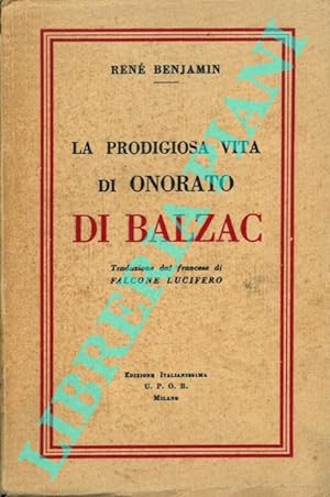 La prodigiosa vita di Onorato di Balzac.
