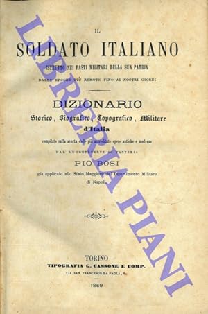 Il soldato italiano istrutto nei fasti militari della sua patria dalle epoche più remote fino ai ...