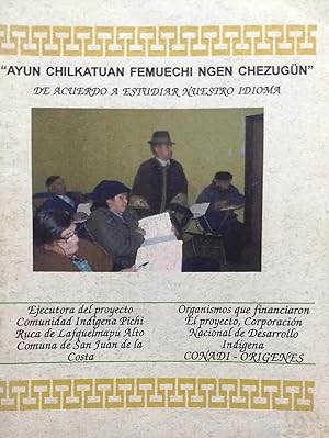 " Ayun chilkatuan femuechi ngen chezugün ", De acuerdo a estudiar nuestro idioma