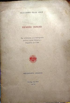 Ricardo Donoso. Sus referencias a la bibliografía política, social, literaria y biográfica de Chile