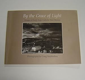 By the Grace of Light: Images of Faith from Catholic New Mexico