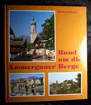 Rund um die Ammergauer Berge Mit über 500 Vorschlägen zum Wandern und Spazierengehen von den Talo...