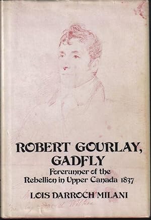 Imagen del vendedor de Robert Gourlay, Gadfly, The Biography of Robert (Fleming) Gourlay a la venta por Ron Barrons