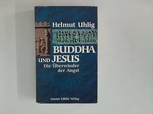 Bild des Verkufers fr Buddha und Jesus: die berwinder der Angst zum Verkauf von ANTIQUARIAT FRDEBUCH Inh.Michael Simon