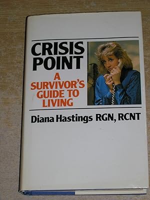 Crisis Point A Survivor's Guide To Living