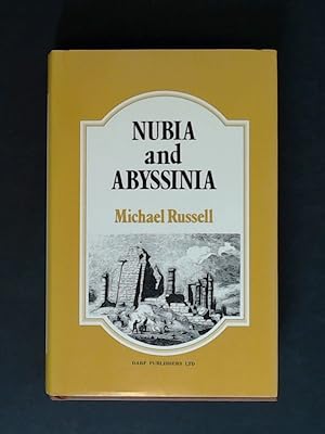 Nubia and Abyssinia. Comprehending their civil history, antiquities, arts, religion, literature, ...