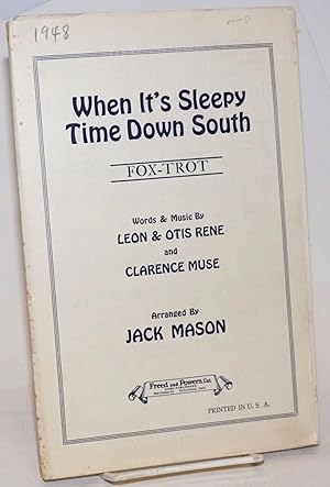 Immagine del venditore per When It's Sleepy Time Down South. Fox-Trot. Arranged by Jack Mason venduto da Bolerium Books Inc.