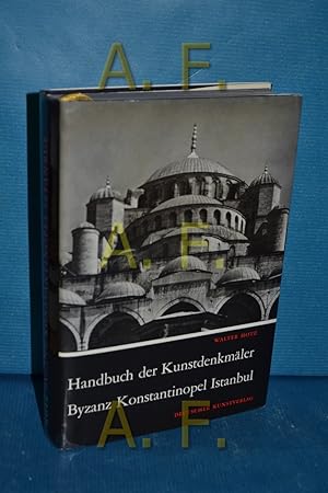 Bild des Verkufers fr Byzanz, Konstantinopel, Istanbul : Handbuch d. Kunstdenkmler. zum Verkauf von Antiquarische Fundgrube e.U.