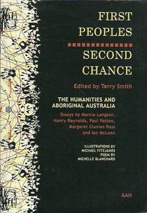 Seller image for First Peoples, Second Chance: The Humanities and Aboriginal Australia for sale by Fine Print Books (ABA)