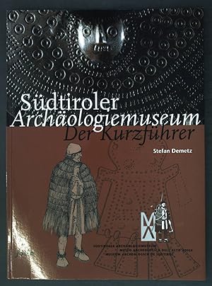 Image du vendeur pour Sdtiroler Archologiemuseum: Der Kurzfhrer. mis en vente par books4less (Versandantiquariat Petra Gros GmbH & Co. KG)