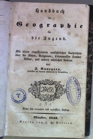 Handbuch der Geographie für die Jugend. Mit vielen eingestreueten ausführlichen Nachrichten über ...